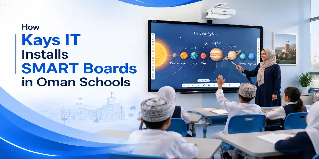 How Kays IT Installs SMART Boards in Oman Schools
